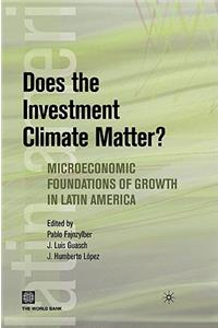 Does the Investment Climate Matter?