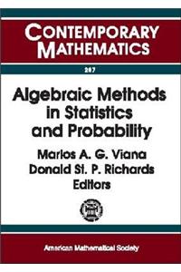 Algebraic Methods in Statistics and Probability