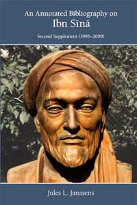 Annotated Bibliography on Ibn Sina: Second Supplement (1995-2009): Volume 439 (Medieval and Renaissance Texts and Studies)