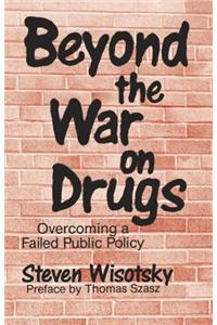 Beyond the War on Drugs