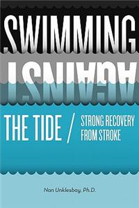 Swimming Against the Tide / Strong Recovery from Stroke