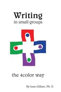 Writing in Small Groups: The 4color Way