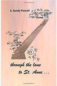 through the lane to St. Anne ... Three
