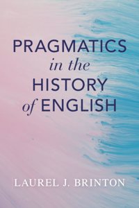 Pragmatics in the History of English