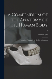 Compendium of the Anatomy of the Human Body