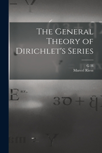 General Theory of Dirichlet's Series