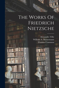 Works Of Friedrich Nietzsche