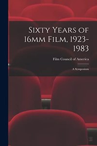 Sixty Years of 16mm Film, 1923-1983