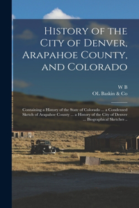 History of the City of Denver, Arapahoe County, and Colorado