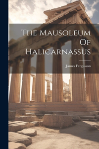 Mausoleum Of Halicarnassus