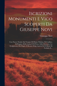 Iscrizioni Monumenti E Vico Scoperti Da Giuseppe Novi