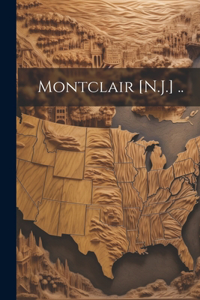 Montclair [N.J.] ..