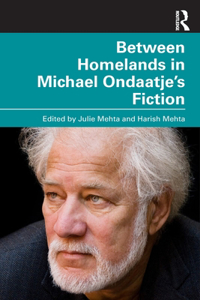 Between Homelands in Michael Ondaatje’s Fiction