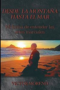 Desde la montaña hasta el mar.