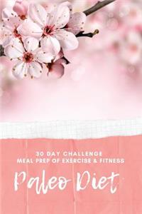 Paleo Diet 30 Day Challenge Meal Prep of Exercise & Fitness