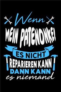 Wenn mein Patenonkel es nicht reparieren kann dann kann es niemand