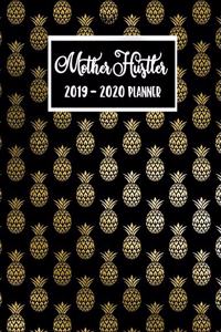Mother Hustler 2019 - 2020 Planner