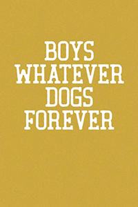 Boys Whatever Dogs Forever