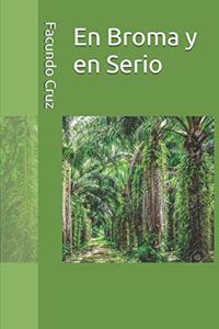 Broma y en Serio