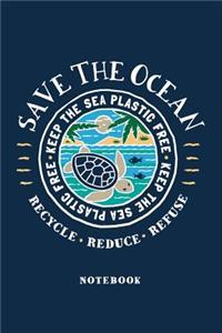 Save The Ocean Notebook. Blank Lined Journal for Writing and Note Taking.