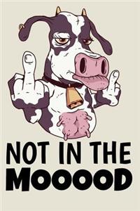 Not In The Mooood