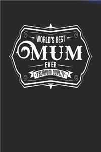 World's Best Mum Ever Premium Quality