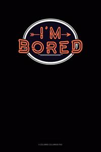 I'm Bored
