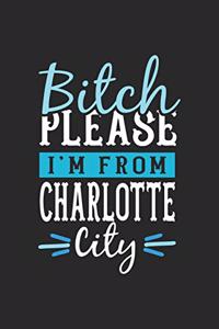 Bitch Please I'm From Charlotte City