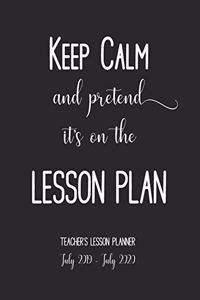 Keep Calm and Pretend It's On the Lesson Plan