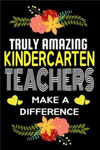 Truly Amazing Kindercarten Teachers Make A difference