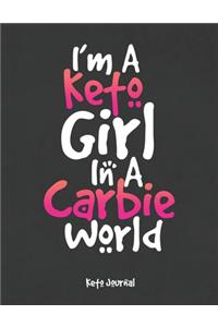I'm A Keto Girl In A Carbie World Keto Journal