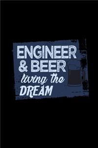 Engineer & beer living the dream