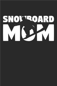 Snowboarding Mom - Snowboarding Training Journal - Mom Snowboarding Notebook - Snowboarding Diary - Gift for Snowboarder