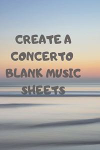 Create a Concerto Blank Music Sheets