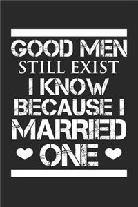 Good Men Still Exist I Know Because I Married One