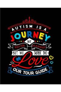 Autism Is a Journey We Never Planned But We Sure Do Love Our Tour Guide