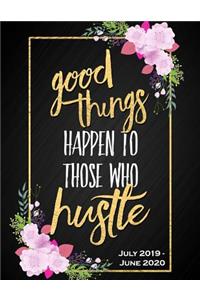 Good Things Happen to Those Who Hustle