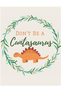 Don't be a Cuntasaurus