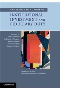 Cambridge Handbook of Institutional Investment and Fiduciary Duty