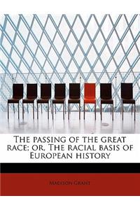 The passing of the great race; or, The racial basis of European history