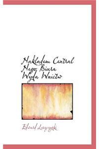 Nakladem Central Nego Biura Wyda Wnictw