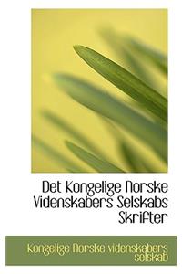 Det Kongelige Norske Videnskabers Selskabs Skrifter