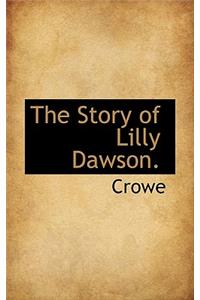 The Story of Lilly Dawson.