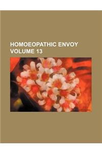 Homoeopathic Envoy Volume 13