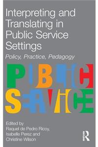 Interpreting and Translating in Public Service Settings