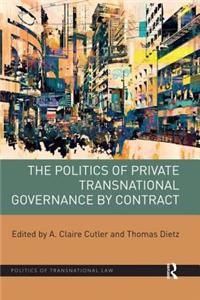 Politics of Private Transnational Governance by Contract