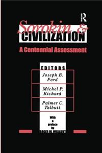 Sorokin and Civilization: A Centennial Assessment