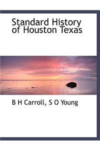 Standard History of Houston Texas