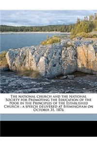 The National Church and the National Society for Promoting the Education of the Poor in the Principles of the Established Church