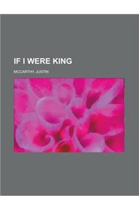 If I Were King